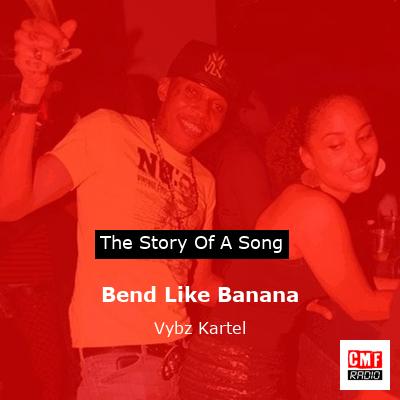 final cover Bend Like Banana Vybz Kartel