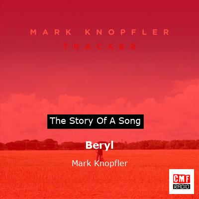 Beryl – Mark Knopfler