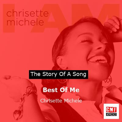 The story and meaning of the song Best Of Me Chrisette Michele