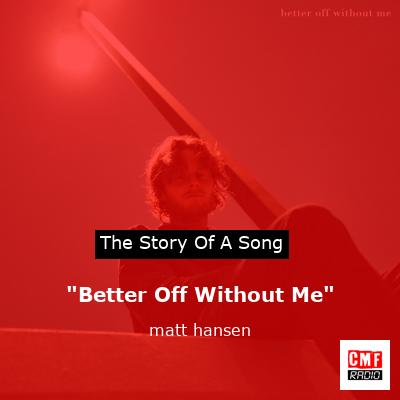 final cover Better Off Without Me matt hansen