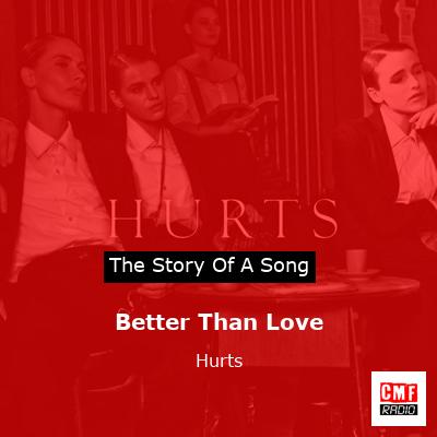 Better Than Love – Hurts
