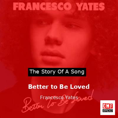 final cover Better to Be Loved Francesco Yates