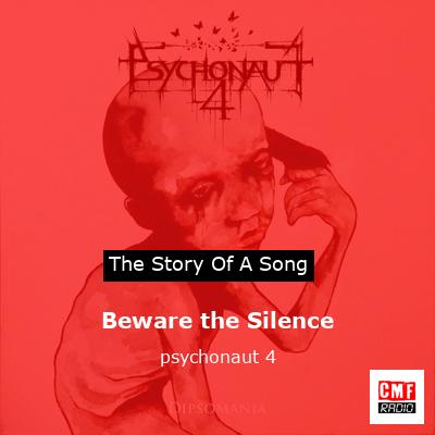 Beware the Silence – psychonaut 4