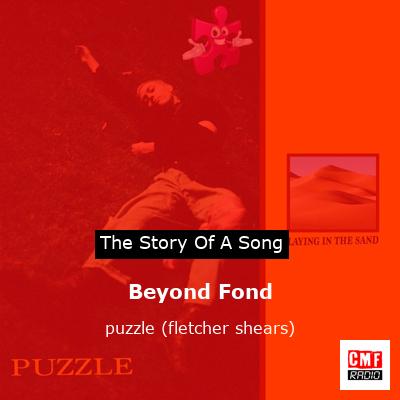 Beyond Fond – puzzle (fletcher shears)
