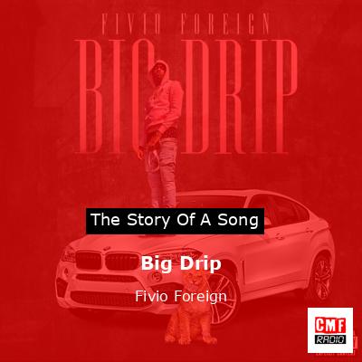 Big Drip – Fivio Foreign