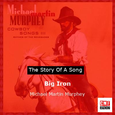 Big Iron – Michael Martin Murphey