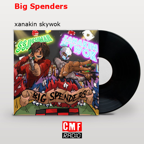 Big Spenders – xanakin skywok