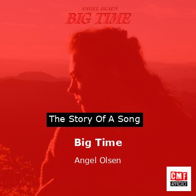 Big Time – Angel Olsen