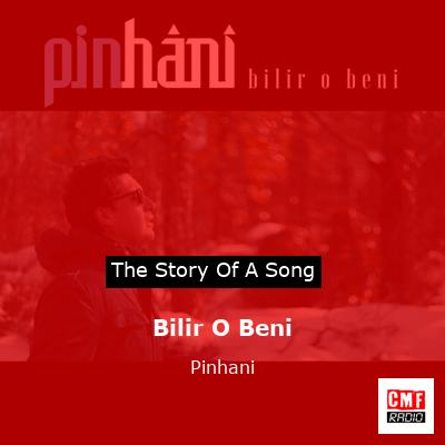Bilir O Beni – Pinhani