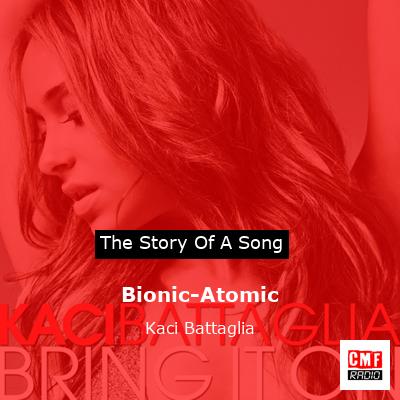 Bionic-Atomic – Kaci Battaglia