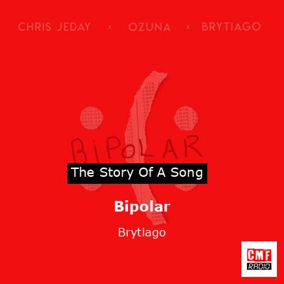 Bipolar – Brytiago