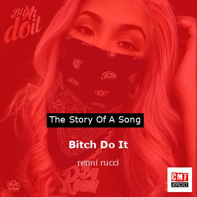 Bitch Do It – renni rucci