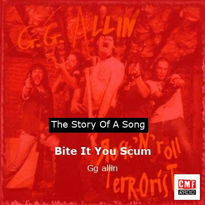 Bite It You Scum – Gg allin