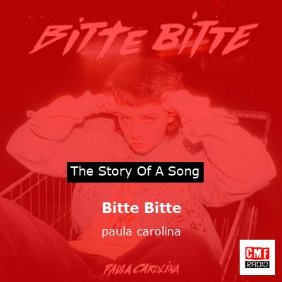 Bitte Bitte – paula carolina