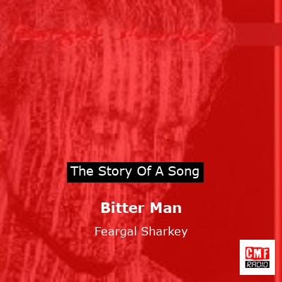 Bitter Man – Feargal Sharkey