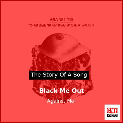 Black Me Out – Against Me!