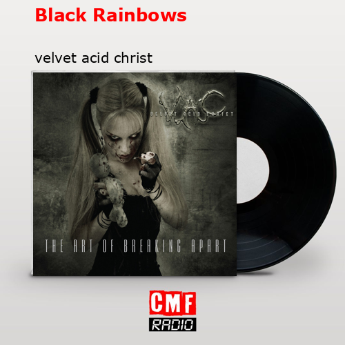 Black Rainbows – velvet acid christ