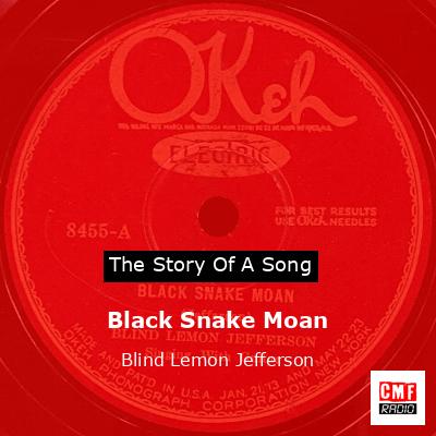 Black Snake Moan – Blind Lemon Jefferson
