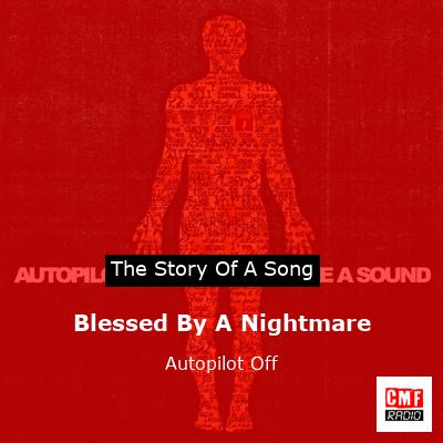 Blessed By A Nightmare – Autopilot Off