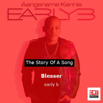 Blesser – early b