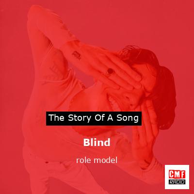Blind – role model