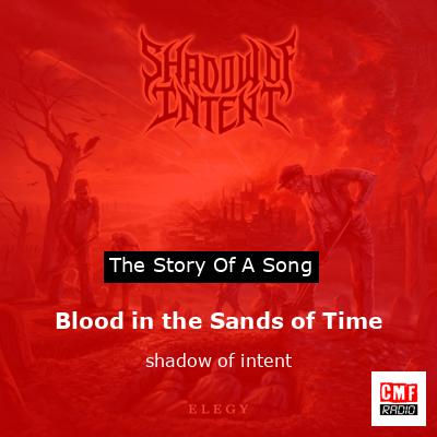 Blood in the Sands of Time – shadow of intent