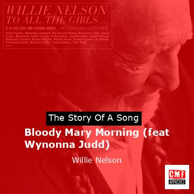 final cover Bloody Mary Morning feat Wynonna Judd Willie Nelson