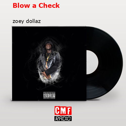 final cover Blow a Check zoey dollaz