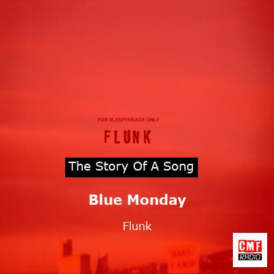 Blue Monday – Flunk