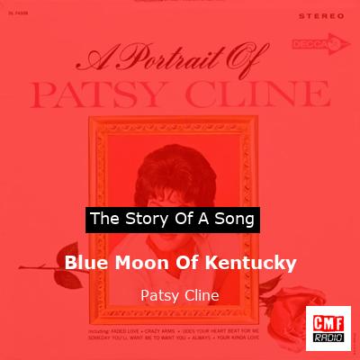 Blue Moon Of Kentucky – Patsy Cline
