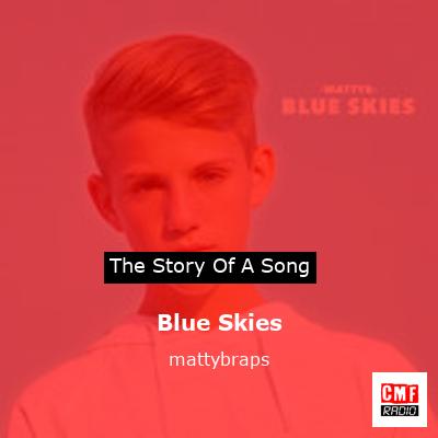 Blue Skies – mattybraps