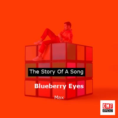 Blueberry Eyes – Max