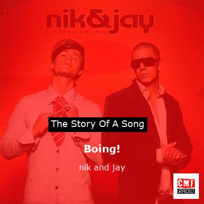 desinfektionsmiddel tidligste indsats The story and meaning of the song 'Boing! - nik and jay '
