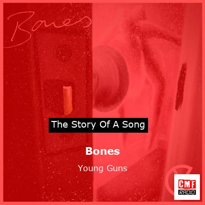 Bones – Young Guns