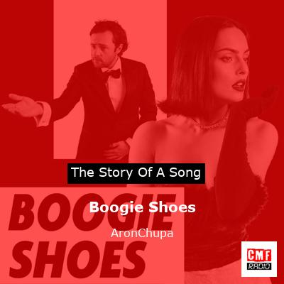 Boogie Shoes – AronChupa