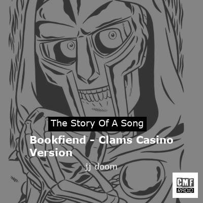 Bookfiend – Clams Casino Version – jj doom