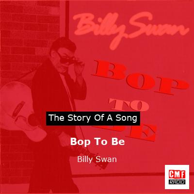 Bop To Be – Billy Swan