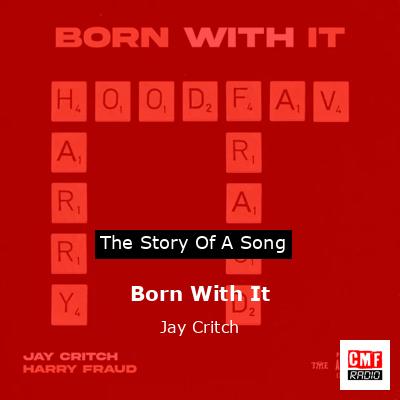 Born With It – Jay Critch