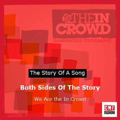 Both Sides Of The Story – We Are the In Crowd