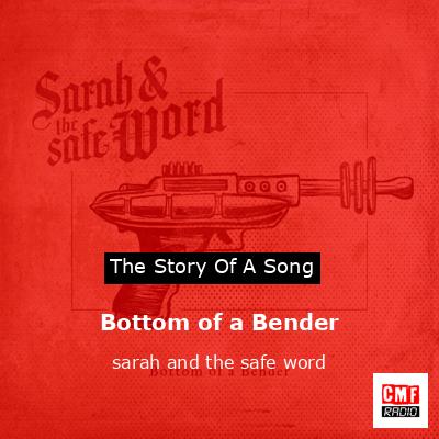 Bottom of a Bender – sarah and the safe word
