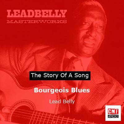 Bourgeois Blues – Lead Belly