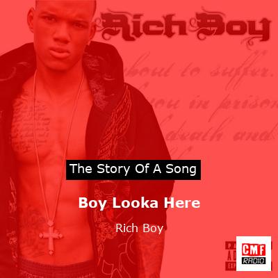Boy Looka Here – Rich Boy
