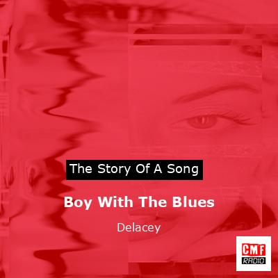 final cover Boy With The Blues Delacey