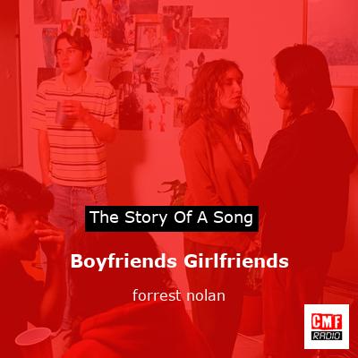 Boyfriends Girlfriends – forrest nolan
