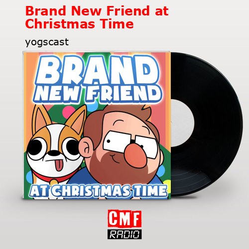 Brand New Friend at Christmas Time – yogscast