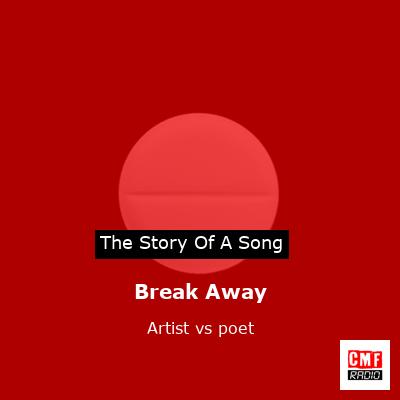 Break Away – Artist vs poet