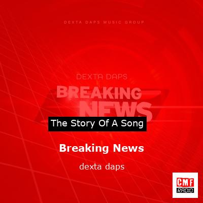 Breaking News – dexta daps