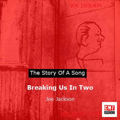 final cover Breaking Us In Two Joe Jackson