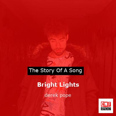 Bright Lights – derek pope