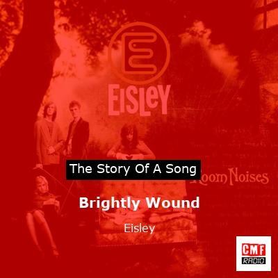 Brightly Wound – Eisley